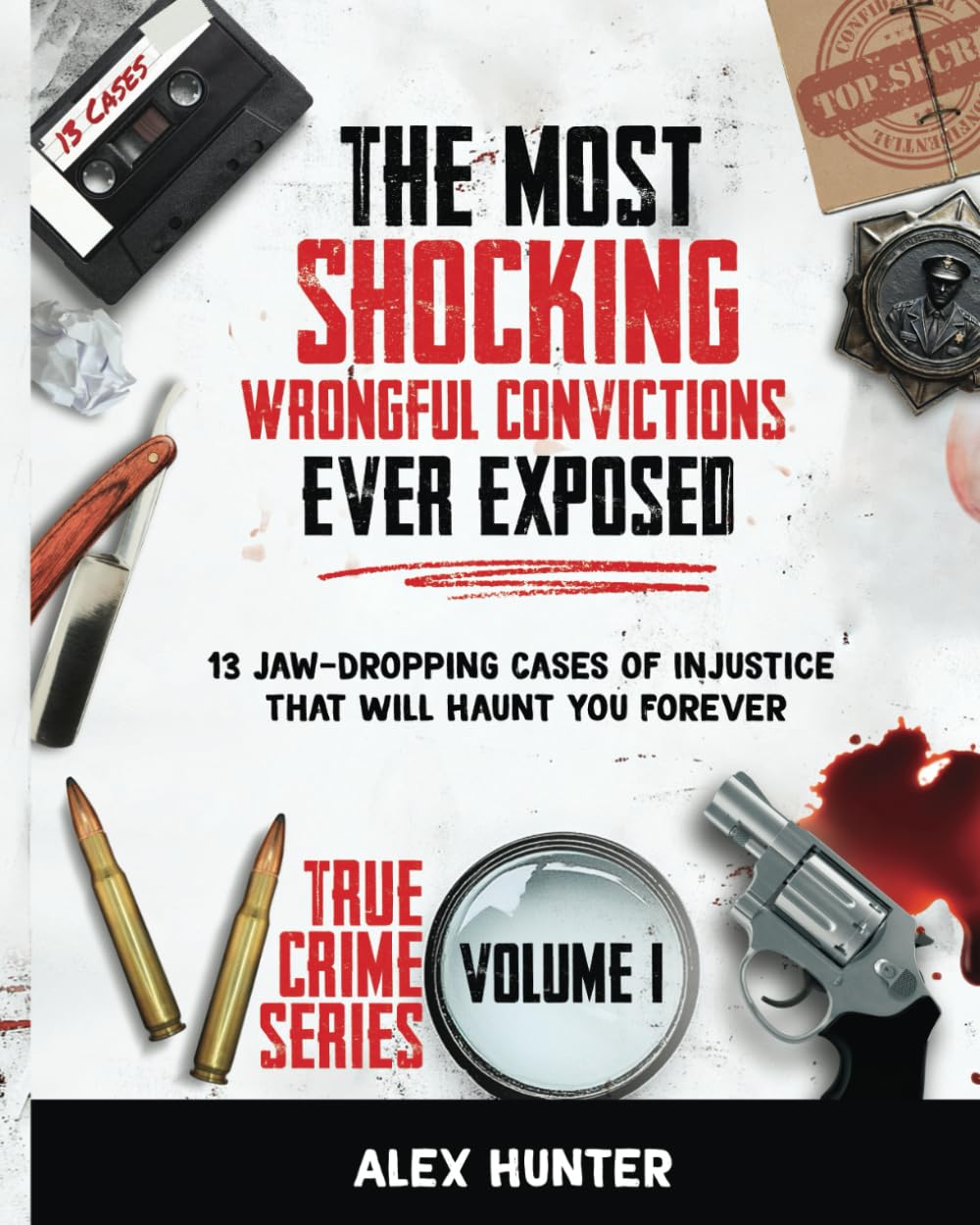 The Most Shocking Wrongful Convictions Ever Exposed: 13 Jaw-Dropping Cases of Injustice That Will Haunt You Forever